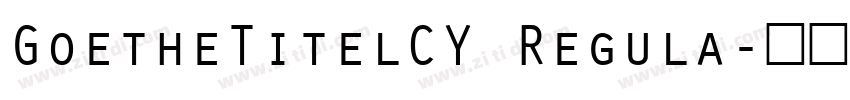 GoetheTitelCY Regula字体转换